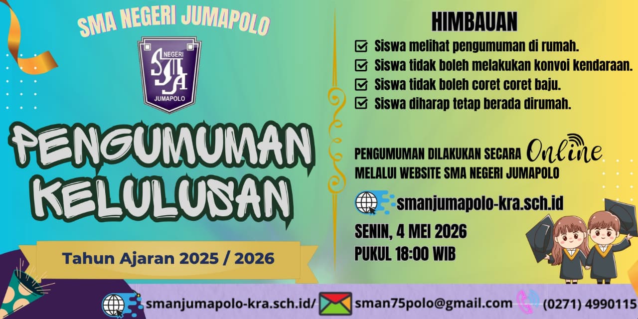 PENGUMUMAN KELULUSAN MURID KELAS XII SMA NEGERI JUMAPOLO TAHUN AJARAN 2025/2026